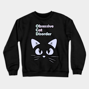 Obsessive Cat Disorder Pastel Crewneck Sweatshirt